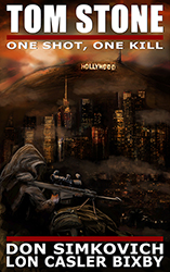 TOM STONE: ONE SHOT, ONE KILL - Vigilante Justice. Drug Cartels. And Murder. A deadly sniper terrorizes LA, until Detective Tom Stone takes action.